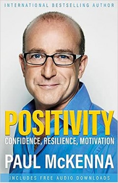 Positivity: Confidence, Resilience, Motivation